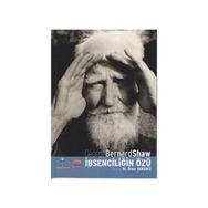 İBSENCİLİĞİN ÖZÜ THE QUINTESSENCE OF IBSENISM - GEORGE BERNARD SHAW