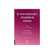 İç Hastalıkları Ve Hemşirelik Bakımı - Kolektif