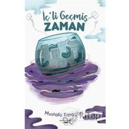 İç li Geçmiş Zaman - Mustafa Karaçam