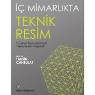İç Mimarlıkta Teknik Resim Tanımlar Tasarı Geometri Teknik Resim Perspektif - Tahsin Canbulat
