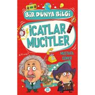 İcatlar Mucitler - Bir Dünya Bilgi - Mustafa Sümer