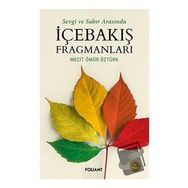 İçebakış Fragmanları - Mecit Ömür Öztürk