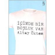 İÇİMDE BIR BOŞLUK VAR - ALTAY ÖKTEM