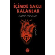 İçimde Saklı Kalanlar - Aleyna Aydoğdu - Elpis Yayınları