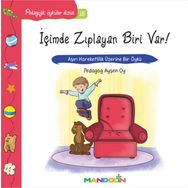 İçimde Zıplayan Biri Var!-pedagojik Öyküler Dizisi 15 / Ayşen Oy