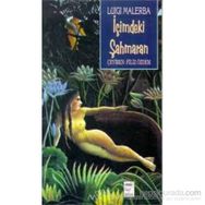 İÇİMDEKİ ŞAHMERAN - LUIGI MALERBA