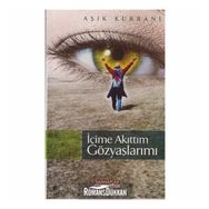 İÇİME AKITTIM GÖZYAŞLARIMI - AŞIK KURBANI