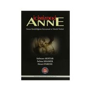 İçimizdeki Anne - Salman Akhtar Selma Kramer Henri Parens
