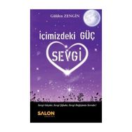 İçimizdeki Güç Sevgi - Gülden Zengin