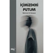 İçimizdeki Putlar - Mehmet Ali Bulazar