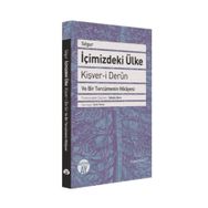 İçimizdeki Ülke - Kişver-i Derun ve Bir Tercümenin Hikayesi