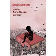 İçinde Anne Geçen Şarkılar - Şadi Oğuzhan