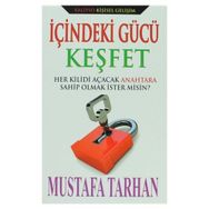 İçindeki Gücü Keşfet - Mustafa Tarhan