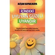 İçindeki Uyuyan Güzeli Uyandır - Alişan Kapaklıkaya
