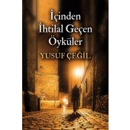 İçinden İhtilal Geçen Öyküler - Yusuf Çeğil