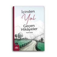 İçinden Yol Geçen Hikayeler - Tarık Çelik
