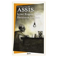 İçine Kapanık Bir İhtiyarın Anıları - Machado de Assis