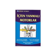İÇTEN YANMALI MOTORLAR - BEHÇET SAFGÖNÜL;H. ERTUĞRUL ARSLAN;METIN ERGENEMAN;CEM SORUŞBAY