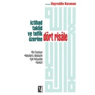 İCTİHAD TAKLÎD VE TELFÎK ÜZERİNE DÖRT RISALE - İBN-I TEYMIYYE;ABDULLAH B. ABDULAZIM;ŞAH VELIYULLAH;SENHURÎ