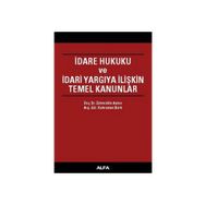 İDARE HUKUKU VE İDARİ YARGIYA İLİŞKİN TEMEL KANUNLAR - ZEHREDIN ASLAN, KAHRAMAN BERK