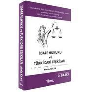 İdare Hukuku ve Türk İdari Teşkilatı - Metin Kaya