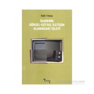 İDARENIN GÖRSEL-İŞITSEL İLETIŞIM ALANINDAKI İŞLEVI - HALIT YILMAZ