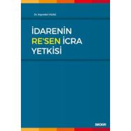 İdarenin Re'sen İcra Yetkisi - Hayrettin Yıldız