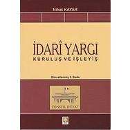 İDARI YARGI KURULUŞ VE İŞLEYIŞ - NIHAT KAYAR
