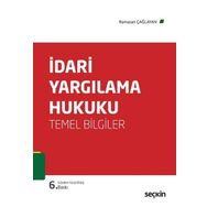 İdari Yargılama Hukuku - Temel Bilgiler - Ramazan Çağlayan