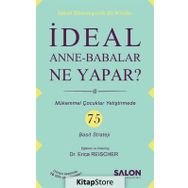 İdeal Anne-Babalar Ne Yapar? - Erica Reischer