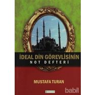 İdeal Din Görevlisinin Not Defteri - Mustafa Turan