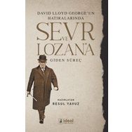 İdeal Kültür Yayıncılık - David Lloyd George`un Hatıralarında Sevr ve Lozan`a Giden Süreç