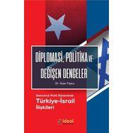 İdeal Kültür Yayıncılık Diplomasi Politika ve Değişen Dengeler İlyas Topçu