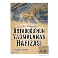 İdeal Kültür Yayıncılık Ortadoğu'nun Yağmalanan Hafızası