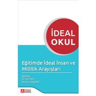 İdeal Okul Eğitimde İdeal İnsan ve Millilik Arayışları - Pegem Yayınları