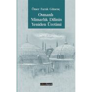 İdealKent Yayıncılık Osmanlı Mimarlık Dilinin Yeniden Üretimi