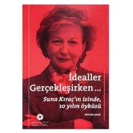 İdealler Gerçekleşirken - Rıdvan Akar