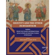 Identity And The Other In Byzantium - Ivana Jevtic