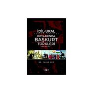 İdil Ural Boylarında Başkurt Türkleri - Akçağ Yayınları