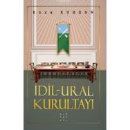 İdil – Ural Kurultayı - Roza Kurban - Hitabevi Yayınları