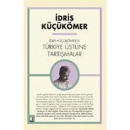 İdris Küçükömer’le Türkiye Üzerine Tartışmalar - İdris Küçükömer