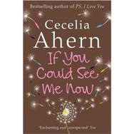 IF YOU COULD SEE ME NOW - CECELIA AHERN