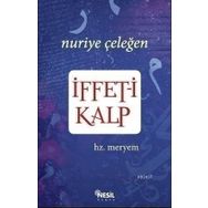 İFFET-I KALP HZ. MERYEM - NURIYE ÇELEĞEN