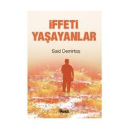 İFFETİ YAŞAYANLAR - SAID DEMİRTAŞ