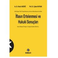 İflasın Ertelenmesi ve Hukuki Sonuçları - av murat akdeniz Şaban Kayıhan Av. Dr. Murat Akdeniz