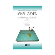 İĞNELI SAYFA - CEBIR UYGULAMALARI - M. ŞAHIN BÜLBÜL; ÜMMÜLGÜLSÜM CANSU KURT; BELKIS GARIP; DILBER DEMIRTAŞ; KÜBRA ERYURT