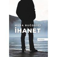 İhanet - Musa Buğdaycı