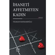 İhaneti Affetmeyen Kadın - Telman Bayramoğlu