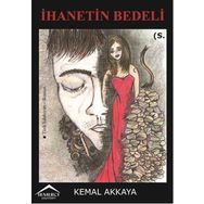 İhanetin Bedeli - Kemal Akkaya