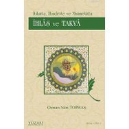 İHLAS VE TAKVA - OSMAN NURI TOPBAŞ